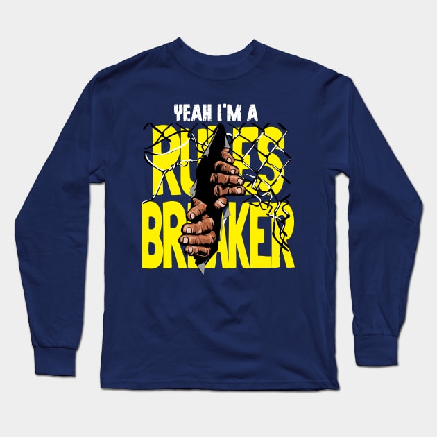 Rules Breaker Long Sleeve T-Shirt by keshanDSTR